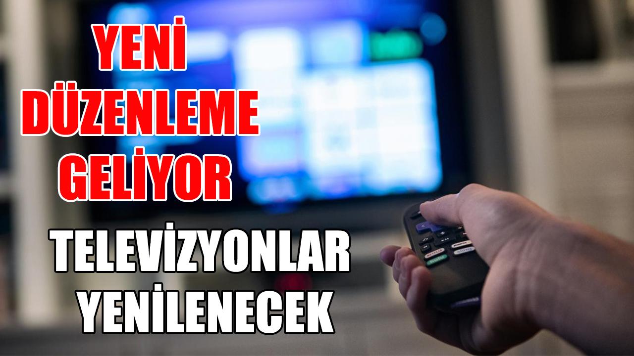 Televizyonlar yenilenecek
