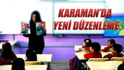 Karaman'da yeni düzenleme