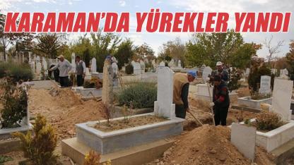 Karaman’da yürekler yandı